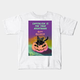 Capitalism is the true nightmare Kids T-Shirt